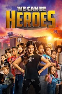 [NETFLIX] We Can Be Heroes (2020) รวมพลังเด็กพันธุ์แกร่ง